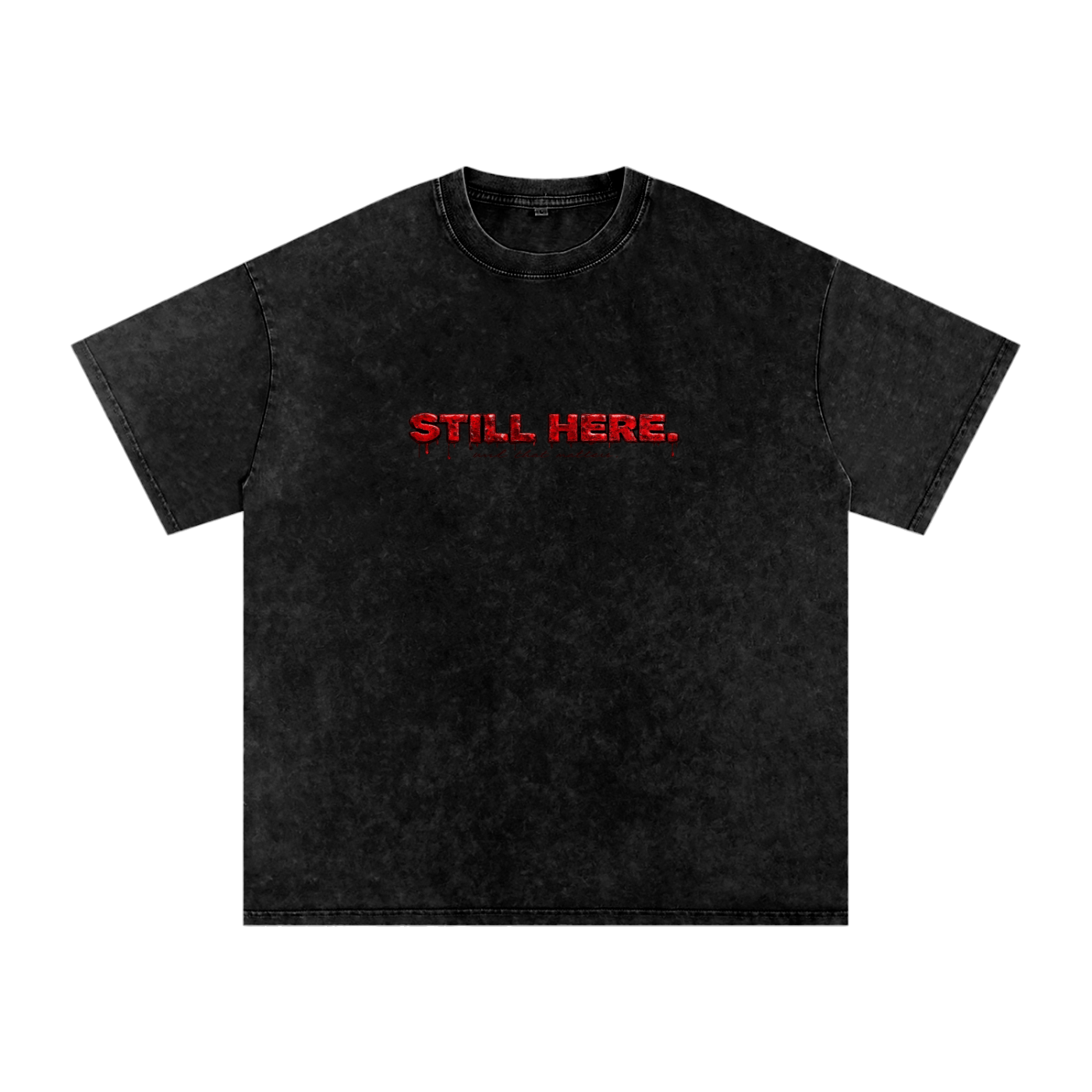 “STILL HERE” Oversized Snow Washed Cotton T-Shirt